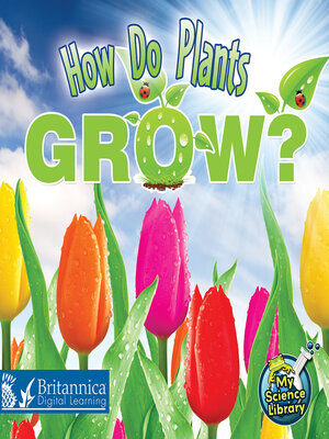 cover image of How Do Plants Grow?